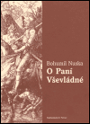 O Paní Vševládné - Bohumil Nuska