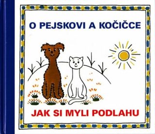 O pejskovi a kočičce - Jak si myli podlahu - Josef Čapek,Josef Tokstein