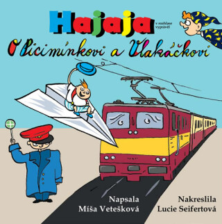 O Picimínkovi a Vlakáčkovi - Lucie Seifertová,Michaela Vetešková