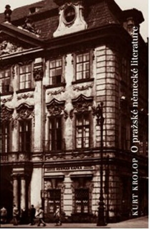 O pražské německé literatuře - Kurt Krolop