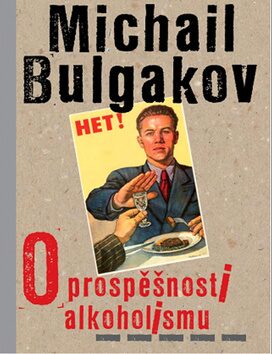 O prospěšnosti alkoholismu (Defekt) - Michail Bulgakov