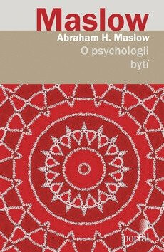 O psychologii bytí - Abraham H. Maslow
