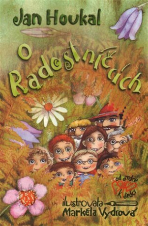 O Radostníčcích - Markéta Vydrová,Jan Houkal