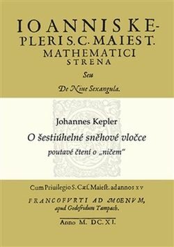 O šestiúhelné sněhové vločce - Johannes Kepler,Alena Šolcová