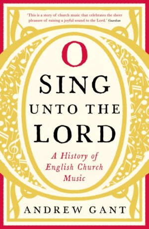 O Sing unto the Lord - Andrew Gant