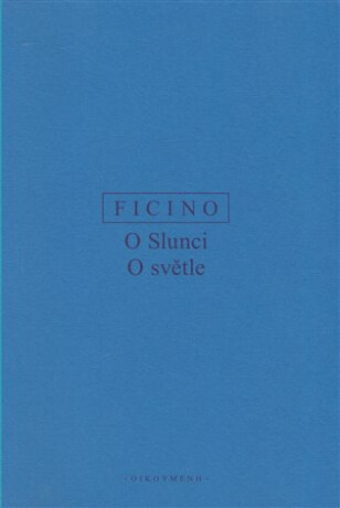 O slunci, O světle - Marsilio Ficino