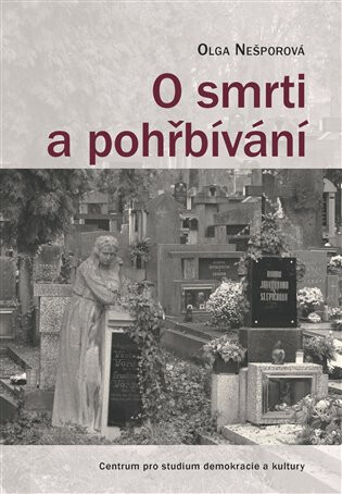 O smrti a pohřbívání - Olga Nešporová
