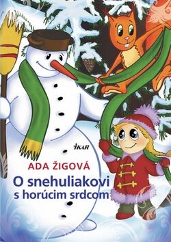 O snehuliakovi s horúcim srdcom - Ada Žigová