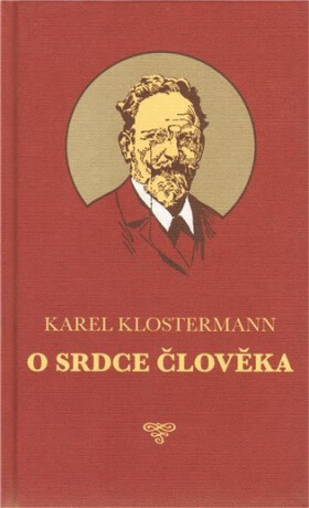O srdce člověka - Karel Klostermann,Aleš Čuma
