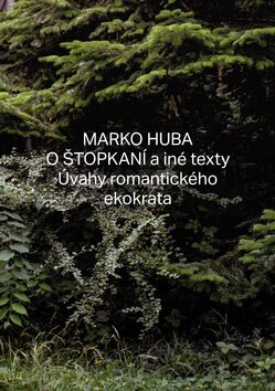 O štopkaní a iné texty - Marko Huba