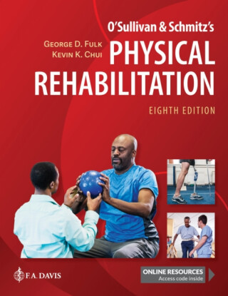 O'Sullivan & Schmitz's Physical Rehabilitation - George D. Fulk,Kevin K. Chui