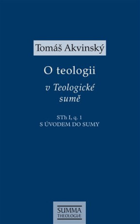 O teologii v Teologické sumě - Tomáš Akvinský