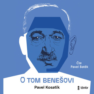 O tom Benešovi - Pavel Kosatík