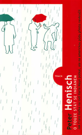 O touze stát se indiánem - Henisch Peter