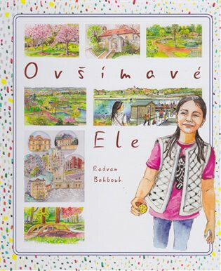 O všímavé Ele - Radvan Bahbouh,Jaroslava Bičovská