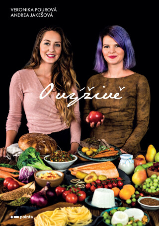O výživě - Veronika Pourová,Andrea Jakešová
