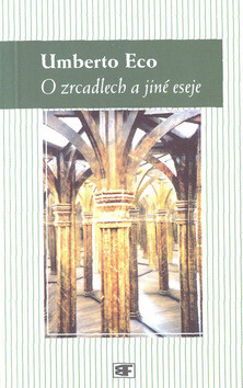 O zrcadlech a jiné eseje - Umberto Eco