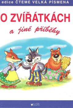 O zvířátkách a jiné příběhy - Antonín Šplíchal,Zdeněk Martínek