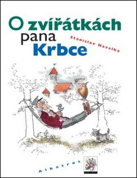O zvířátkách pana Krbce - Petr Chvojka,Stanislav Havelka