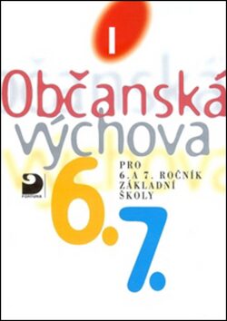Občanská výchova I - učebnice pro 6. a 7. ročník ZŠ - Viola Horská