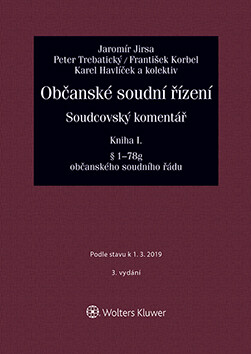 Občanské soudní řízení. Soudcovský komentář. Kniha I (§ 1 až 78g o. s. ř.) - 3. vydání - Jaromír Jirsa,kolektiv autorů