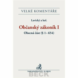 Občanský zákoník I. Obecná část Komentář - Petr Lavický