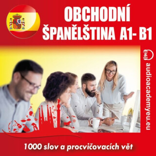 Obchodní španělština A1 - B1 - Tomáš Dvořáček,Alena Sasínová,Jeff Short,Kateřina Dvořáčková