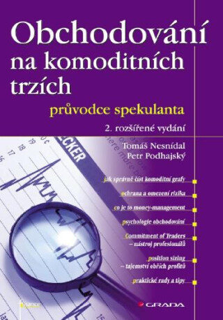 Obchodování na komoditních trzích - Petr Podhajský,Tomáš Nesnídal
