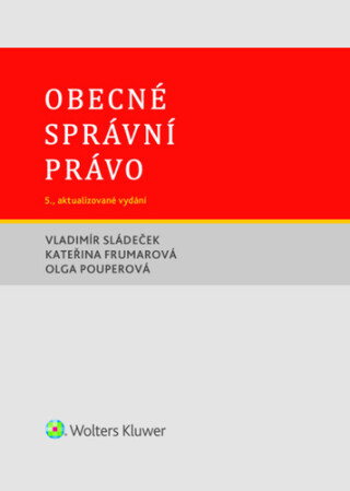 Obecné správní právo - Kateřina Frumarová,Olga Pouperová