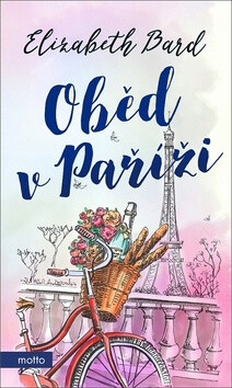 Oběd v Paříži - Elizabeth Bard