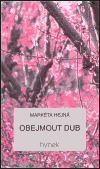 Obejmout dub - Markéta Hejná