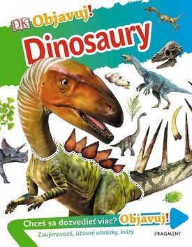 Objavuj! - Dinosaury - kolektiv autorů