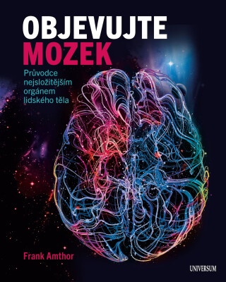 Objevujte mozek - Frank Amthor