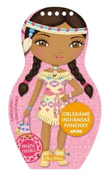 Oblékáme indiánské panenky Aponi - omalovánky - Julie Camel