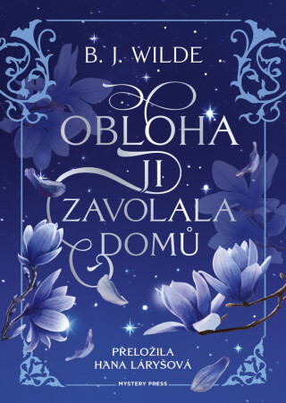 Obloha ji zavolala domů - Wilde B. J.