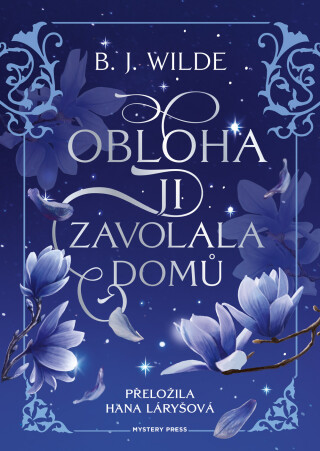 Obloha ji zavolala domů - B.J. Wilde