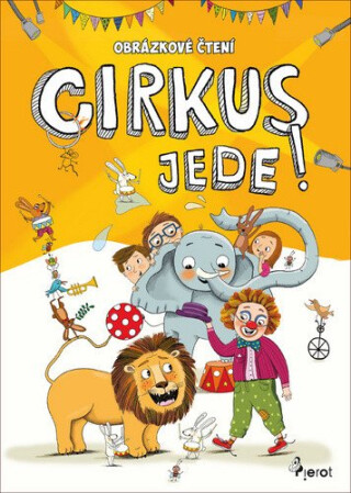 Obrázkové čtení - Cirkus jede ! - Petr Šulc,Katarina Gasko