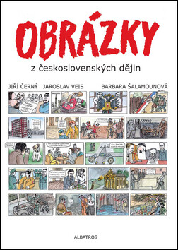 Obrázky z československých dějin - Jiří Černý,Jaroslav Veis