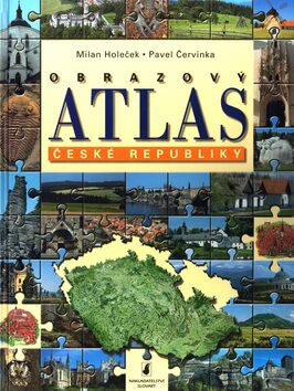 Obrazový atlas České republiky - Milan Holeček,Pavel Červinka