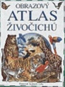Obrazový atlas živočichů - Lilly Kenneth,Barbara Taylorová