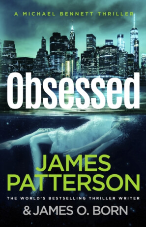 Obsessed : Michael Bennett 15 - James Patterson