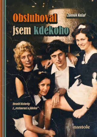 Obsluhoval jsem kdekoho - Zdeněk Košař