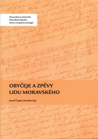 Obyčeje a zpěvy lidu moravského - Miroslav Válka,Josef Čapka Drahlovský