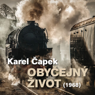 Obyčejný život (1968) - Karel Čapek - audiokniha