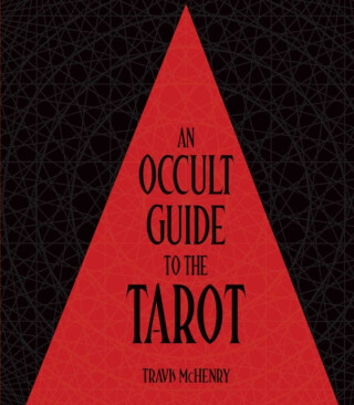 Occult Guide to the Tarot - Travis McHenry