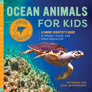 Ocean Animals for Kids - Bethanie Hestermann,Josh Hestermann
