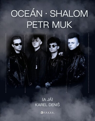 Oceán, Shalom, Petr Muk (a já) - Karel Deniš