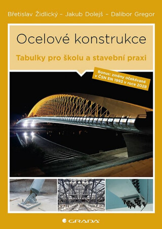 Ocelové konstrukce - Dalibor Gregor,Dolejš Jakub,Židlický Břetislav