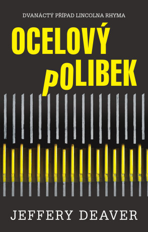 Ocelový polibek - Jeffery Deaver