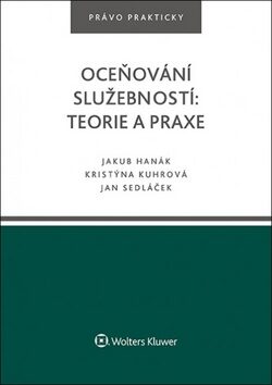 Oceňování služebností: teorie a praxe - Jan Sedláček,Jakub Hanák,Kristýna Kuhrová